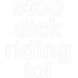 Stop_Dickriding