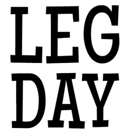 Leg Day