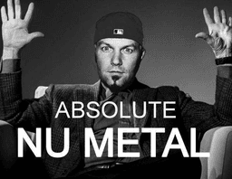 ABSOLUTE NU METAL