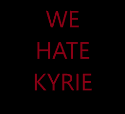 kyrie hate