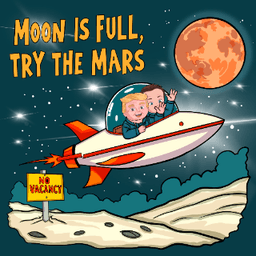 Moon is full Try the Mars