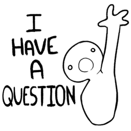 I have a question