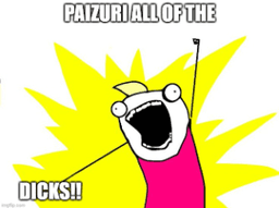 Paizuri all the dicks!