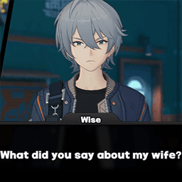 What did you say about my wife