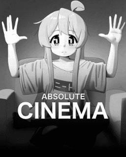 Absolute Cinema Anime