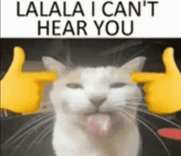 lalala cant hear you