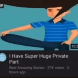 Super huge private part
