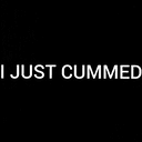 i just cummed 