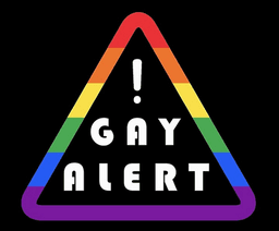 GAY ALERT!