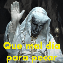 Qué mal día para pecar