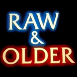 Raw and Older