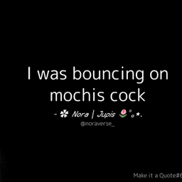 huge cock from mochi