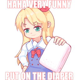 Very Funny, Put On The Diaper