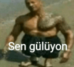 sen gülüyon