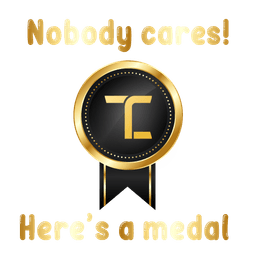 TC Nobody cares medal