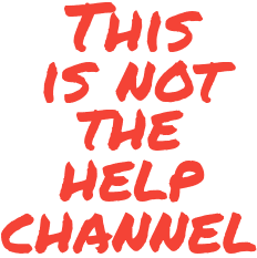 this is not the help channel