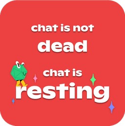 Chat is not dead