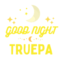 GOOD NIGHT TRUEPA