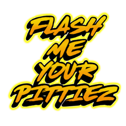 flash me your pittiez