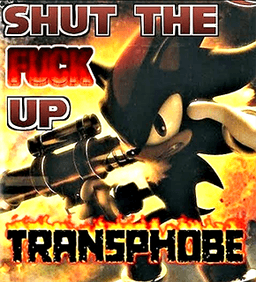 Shut the Fuck Up Transphobe