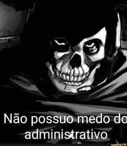 Medo do Administrativo