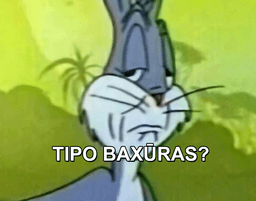 tipo baxuras?