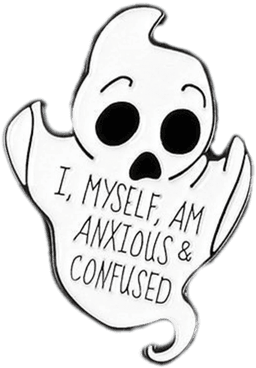 anxietyghostconfused