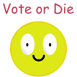 Vote or die