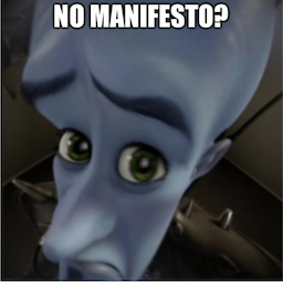 No Manifesto?