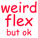 weirdflex