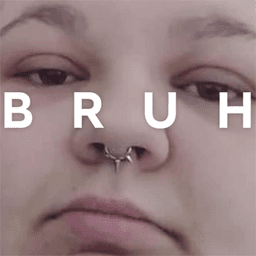bruh