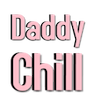 daddychill