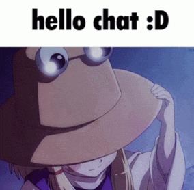 Hello Chat :D
