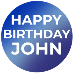 HAPPY BIRTHDAY JOHN HAPPY BIRTHDAY JOHN