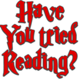 have you tried reading? have you tried reading?